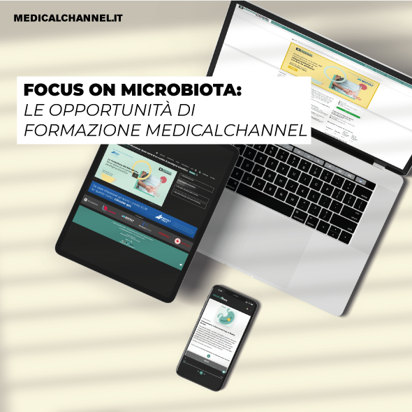 Focus on: microbiota - tutte le opportunità di formazione Medicalchannel