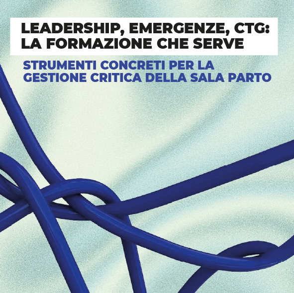 Leadership in Sala Parto e Cardiotocografia: nuovo corso Medicalchannel  - 10 e 11 aprile 2026