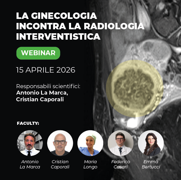 Scopri il Webinar "La ginecologia incontra la radiologia interventistica"